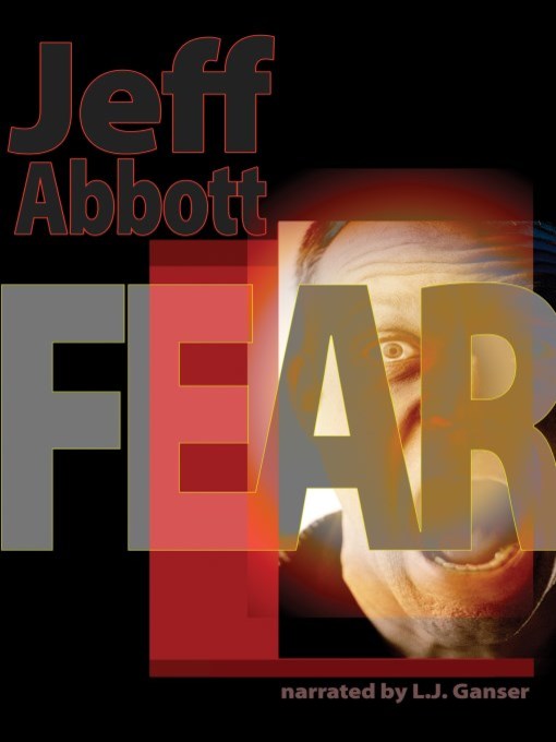 Title details for Fear by Jeff Abbott - Available